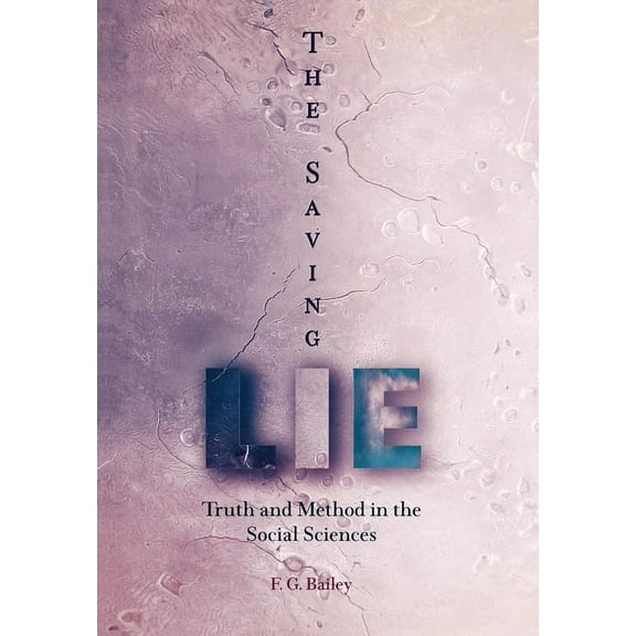 The Saving Lie: The Literature and Politics of Chess in the Late Middle Ages, (Hardcover)