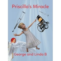 Priscilla's Miracle, (Hardcover)