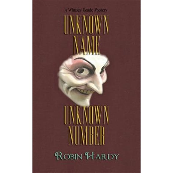 Pre-Owned Unknown Name, Unknown Number: A Wimsey Reade Mystery