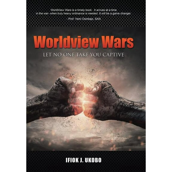 Worldview Wars : Let no one take you captive (Hardcover)