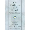 thumbnail image 1 of Pre-Owned On Children and Death (Paperback) 0684839393 9780684839394, 1 of 1