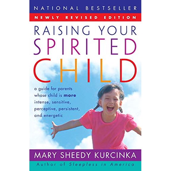 Pre-Owned Raising Your Spirited Child Rev Ed (Revised) (Paperback) 0060739665 9780060739669