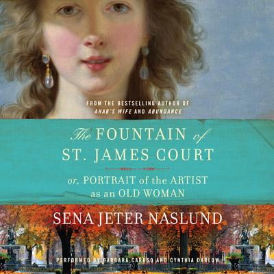 - The Fountain of St. James Court; or, Portrait of the Artist as an Old Woman Unab - Audiobook