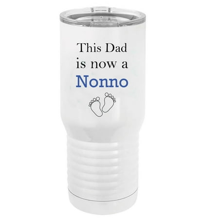 

This Dad is now a Nonno Stainless Steel Vacuum Double-Walled Insulated 20 Oz Tumbler Travel Coffee Mug with Clear Lid White