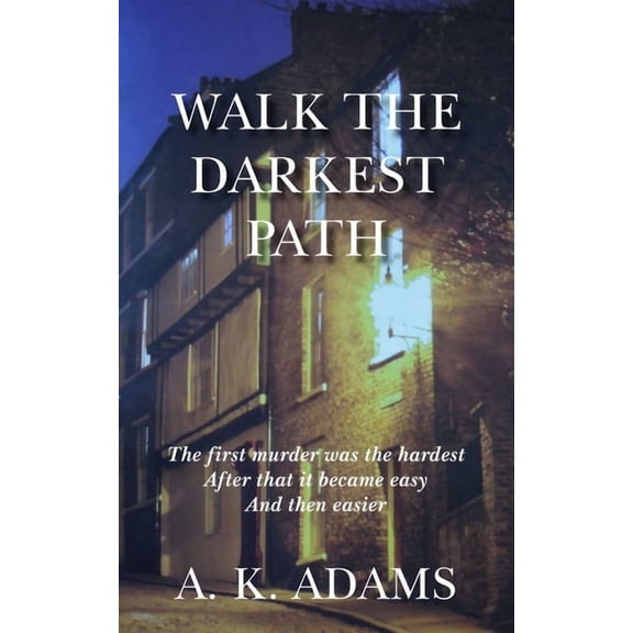 Walk the Darkest Path, (Paperback)