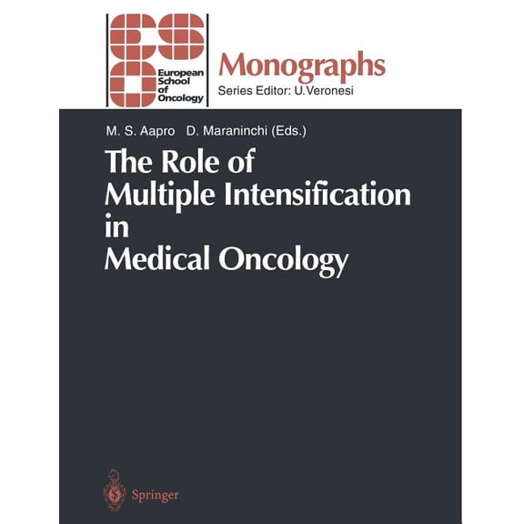 Eso Monographs The Role of Multiple Intensification in Medical Oncology, (Paperback)