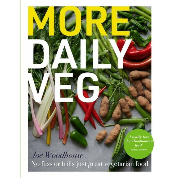 More Daily Veg: No Fuss or Frills, Just Great Vegetarian Food, (Hardcover)