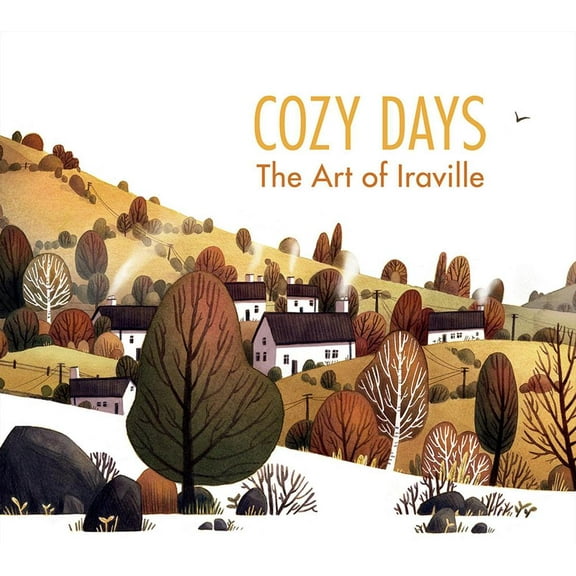 Iraville: Cozy Days: The Art of Iraville (Hardcover)