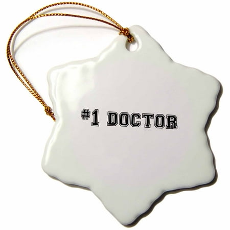 3dRose #1 Doctor - Number One Doctor for worlds greatest and best doctors - Medical professional gifts - Snowflake Ornament, (Best Gifts Under 25 Dollars Christmas)