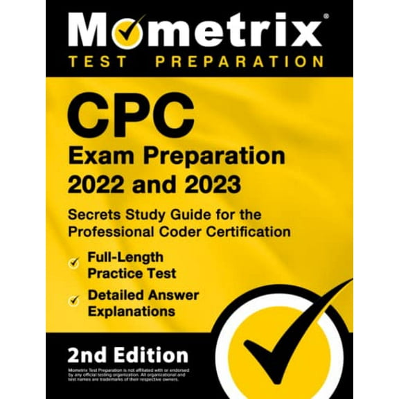 Pre-Owned CPC Exam Preparation 2022 and 2023: Secrets Study Guide for the Professional Coder Certification, Full-Length Practice Test, Detailed Answer Explanations: [2nd Edition] Paperback