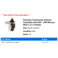 thumbnail image 2 of Automatic Transmission Solenoid - Compatible with 2006 - 2008 Mercury Milan 2.3L 4-Cylinder 2007, 2 of 2