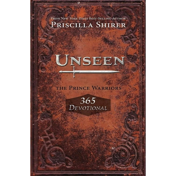 Prince Warriors Unseen: The Prince Warriors 365 Devotional, (Paperback)