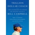 thumbnail image 1 of Trillion Dollar Coach : le Livre de Jeu de la Direction de Silicon Valley's Bill Campbell, 1 of 4