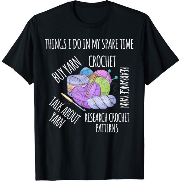 Funny Saying In My Spare Time Talk About Yarn Women Crochet T-Shirt