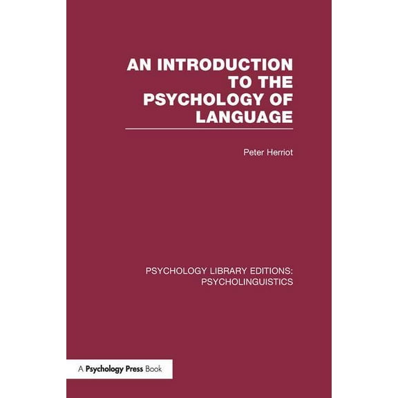 Psychology Library Editions: Psycholingu An Introduction to the Psychology of Language (PLE: Psycholinguistics), (Paperback)