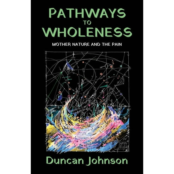 Pathways to Wholeness, (Paperback)