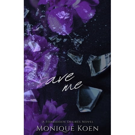 Deadly Sins Save Me: A Forbidden Desires Novel, Book 2, (Paperback)