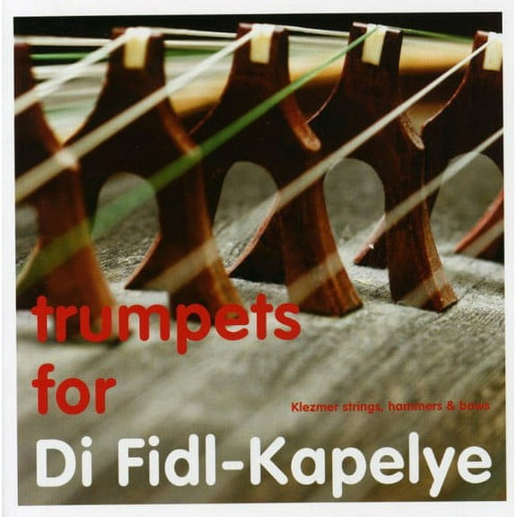 Di Fidl-Kapelye - Trumpets for Di Fidl-Kapelye - World / Reggae - CD