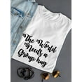 thumbnail image 3 of The World Needs a Group Hug Graphic Women White T-Shirt, Female Small, 3 of 4