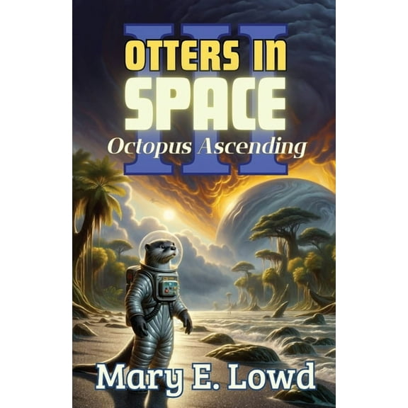 Otters in Space Otters In Space 3: Octopus Ascending, Book 3, (Paperback)