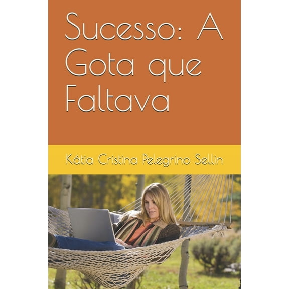 Sucesso: A Gota que Faltava (Paperback)