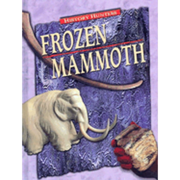 Pre-Owned History Hunters: Frozen Mammoth (Hardcover)