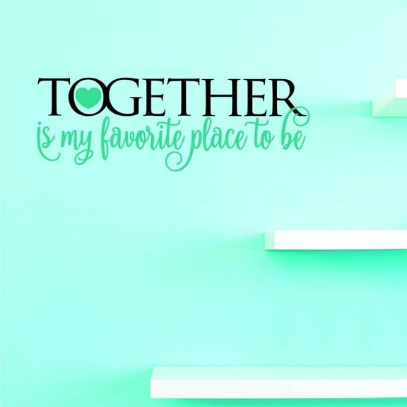 Custom Decals Together Is My Favorite Wall Art Size: 16 X 40 Inches Color: Multi