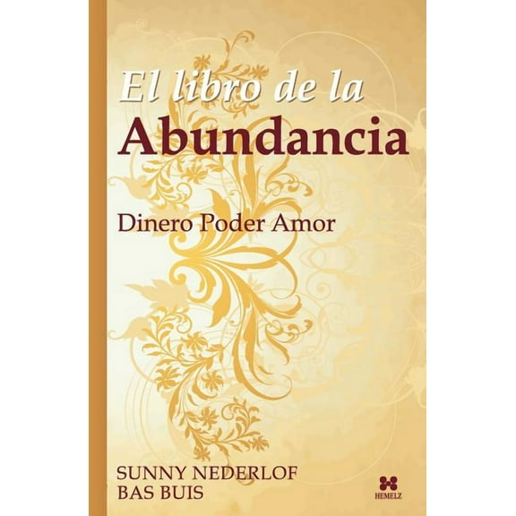 El Libro de la Abundancia: Dinero Poder Amor, (Paperback)
