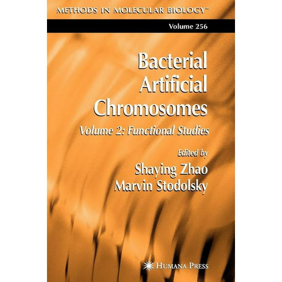 Methods in Molecular Biology Bacterial Artificial Chromosomes: Volume 2: Functional Studies, Book 256, (Paperback)