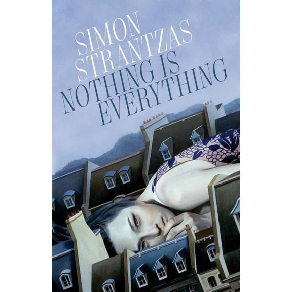 Nothing is Everything (Paperback) by Simon Strantzas