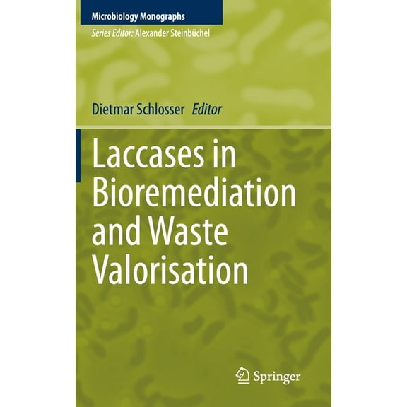 Microbiology Monographs Laccases in Bioremediation and Waste Valorisation, Book 33, (Hardcover)