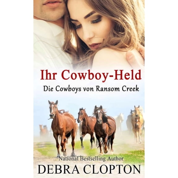 Die Cowboys Von Ransom Creek Ihr Cowboy-Held, Book 1, (Paperback)