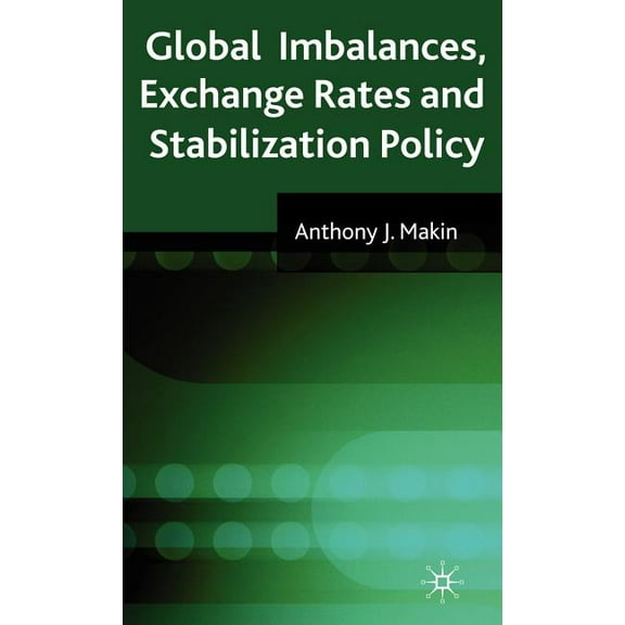 Global Imbalances, Exchange Rates and Stabilization Policy, (Hardcover)