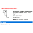 thumbnail image 2 of A/C Receiver Drier with Hose Assembly - Compatible with 2005 Pontiac Grand Prix, 2 of 2