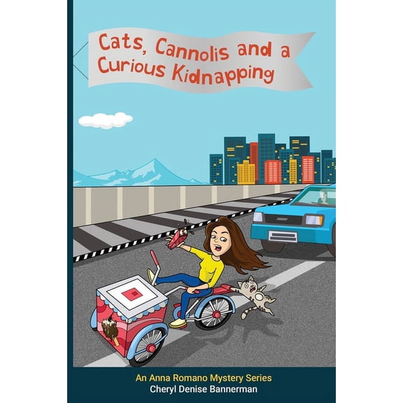 Anna Romano Mystery Cats, Cannolis and a Curious Kidnapping: A Cozy Mystery Series for All Ages, Book 1, (Paperback)