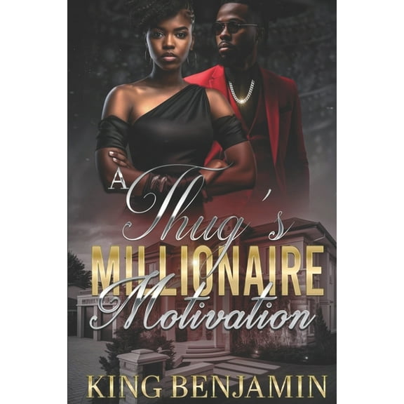 A Thug's Millionaire Motivation A Thug's Millionaire Motivation, Book 1, (Paperback)