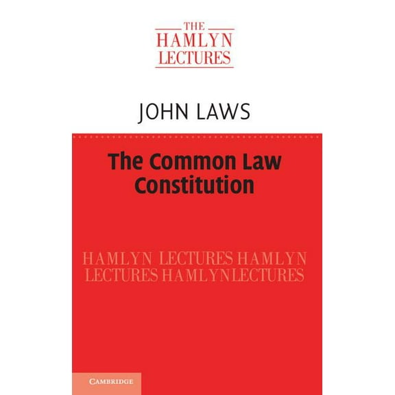 Hamlyn Lectures The Common Law Constitution, (Paperback)