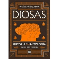 Diosas. Historia de la MitologÃ­a En Primera Persona/ Goddesses: History of Mythology in the First Person, (Paperback)