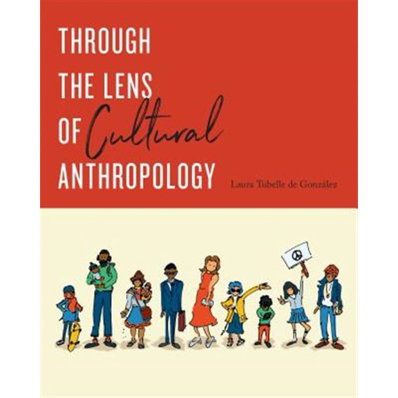 Pre-Owned Through the Lens of Cultural Anthropology (Paperback) 1487594054 9781487594053
