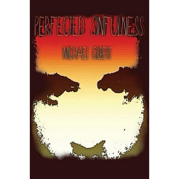 Perfected Sinfulness (Paperback)