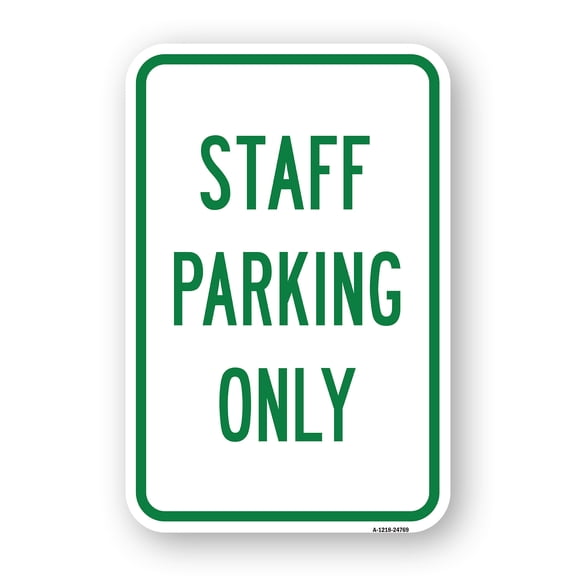 Staff Parking Only Sign | 18" x 24" Heavy-Gauge Aluminum Rust Proof Parking Sign | Protect Your Business & Municipality | Made in The USA