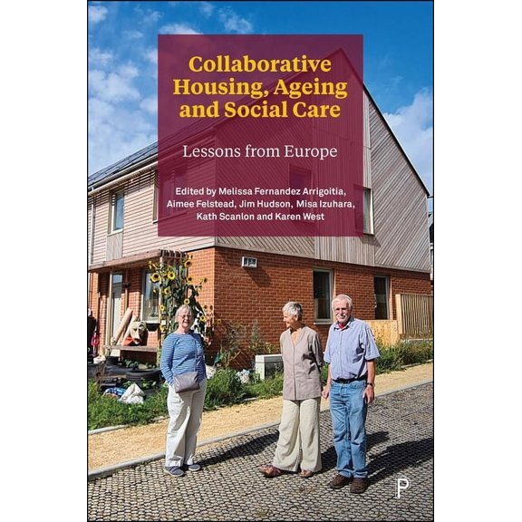 Collaborative Housing, Ageing and Social Care: Lessons from Europe, (Hardcover)