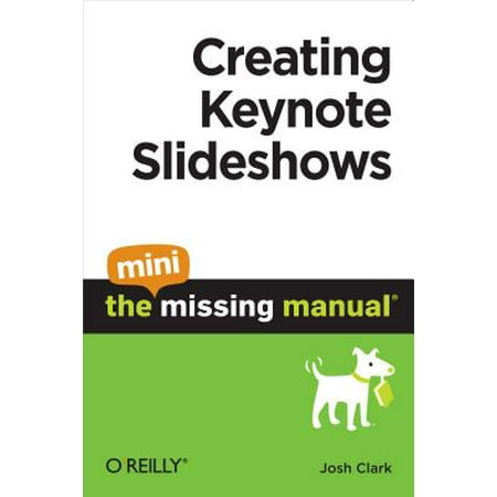 Creating Keynote Slideshows: The Mini Missing Manual - (Best App For Creating A Slideshow With Music)