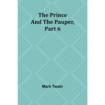 The Prince and the Pauper, Part 6., (Paperback)