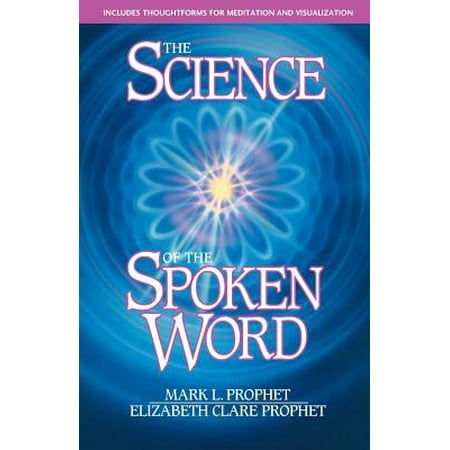 The Science of the Spoken Word : Includes Thoughtforms for