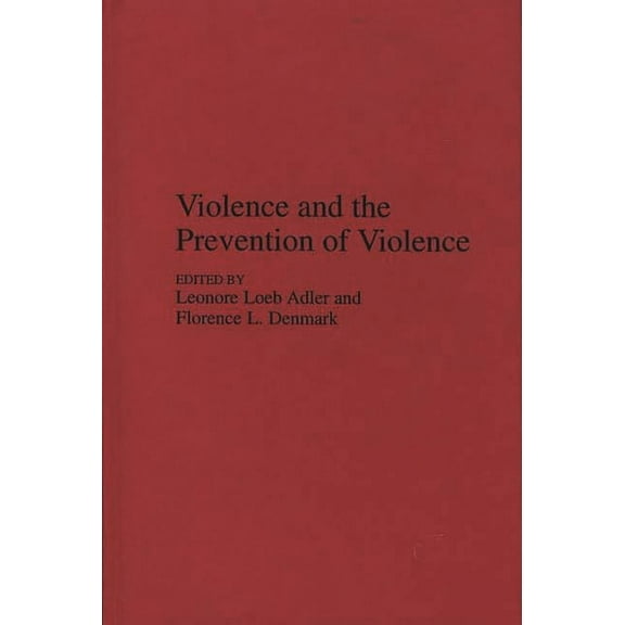 Violence and the Prevention of Violence, (Hardcover)
