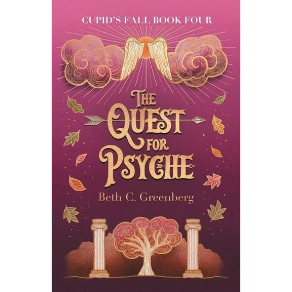 Cupid's Fall The Quest for Psyche, Book 4, (Paperback)