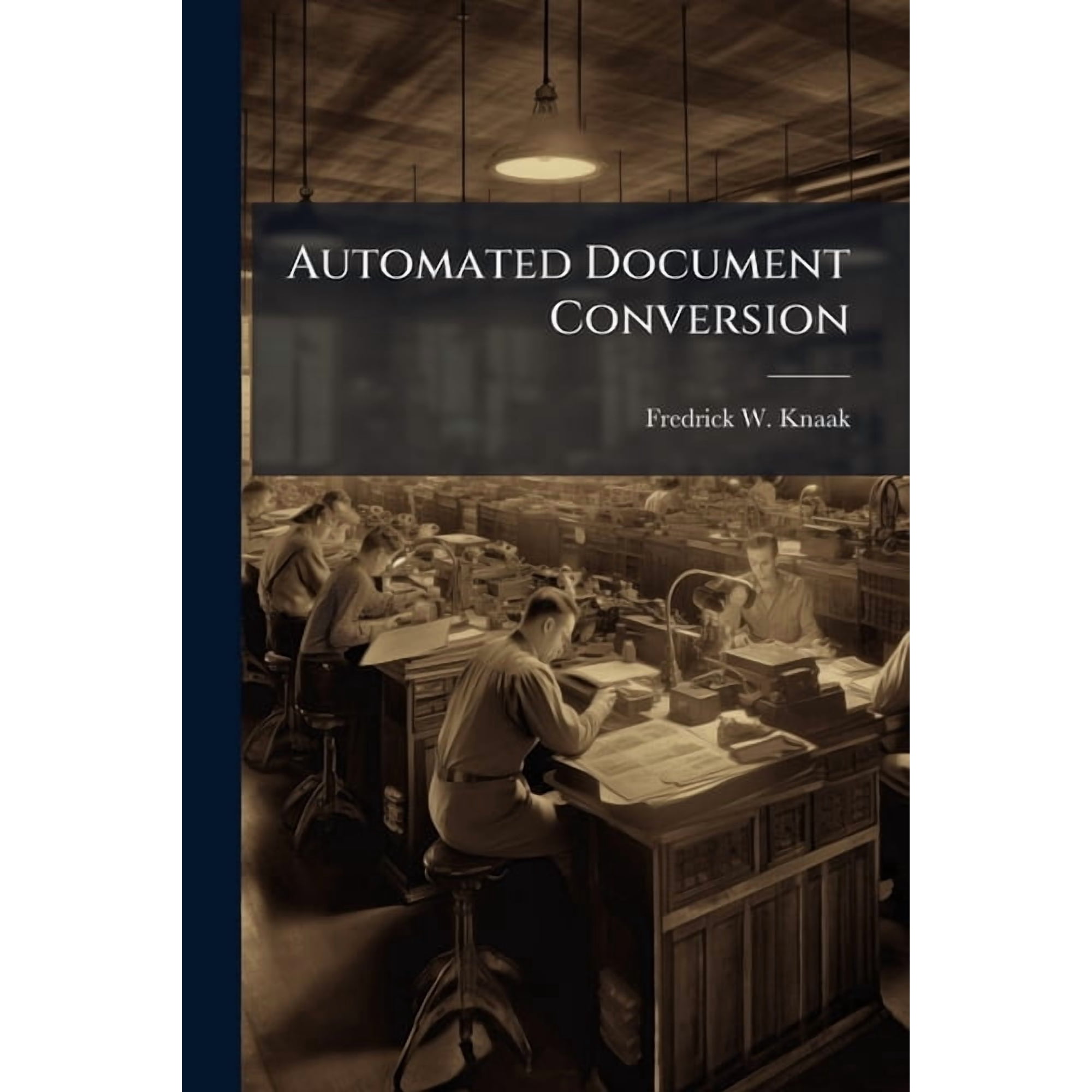 Automated Document Conversion: A Manager's Perspective, (Paperback)