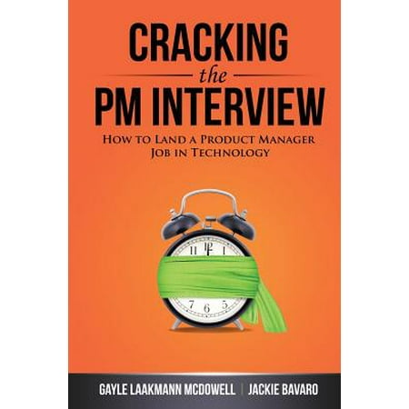 Cracking the PM Interview : How to Land a Product Manager Job in (Best Interview Answers For Managers)