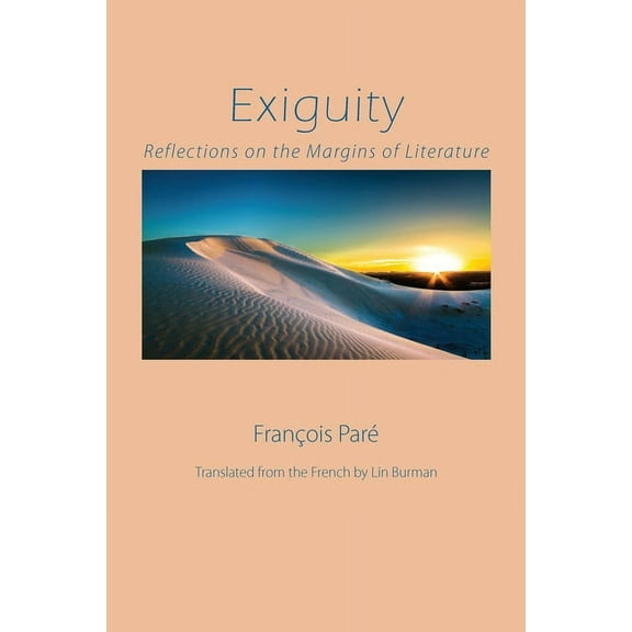 Exiguity: Reflections on the Margins of Literature, (Paperback)